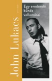 Helikon Kiadó John Lukacs: Egy eredendő bűnös vallomásai - könyv