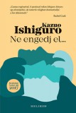 Helikon Kiadó Kazuo Ishiguro: Ne engedj el... - könyv