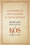 Helikon Kiadó Kós Károly: A legszebb élet, amit magamnak el tudtam képzelni - könyv