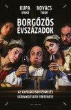 Helikon Kiadó Kupa Enikő - Kovács Tibor: Borgőzös évszázadok - Az újvilági bortermelés szórakoztató története - könyv