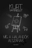 Helikon Kiadó Kurt Vonnegut: Míg a halandók alszanak - könyv