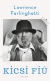 Helikon Kiadó Lawrence Ferlinghetti: Kicsi Fiú - könyv