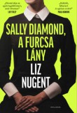 Helikon Kiadó Liz Nugent: Sally Diamond, a furcsa lány - könyv