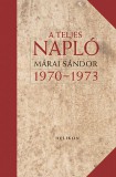 Helikon Kiadó Márai Sándor: A teljes napló 1970-1973 - könyv