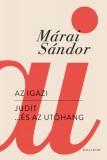Helikon Kiadó Márai Sándor: Az igazi - Judit... és az utóhang - könyv