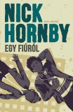 Helikon Kiadó Nick Hornby: Egy fiúról - könyv
