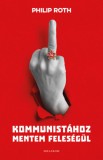 Helikon Kiadó Philip Roth: Kommunistához mentem feleségül - könyv