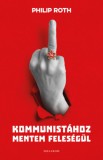 Helikon Kiadó Philip Roth: Kommunistához mentem feleségül - könyv