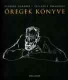 Helikon Kiadó Plugor Sándor, Szilágyi Domokos: Öregek könyve - könyv