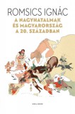 Helikon Kiadó Romsics Ignác: A nagyhatalmak és Magyarország a 20. században - könyv