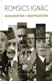Helikon Kiadó Romsics Ignác: Honmentők / honvesztők - könyv
