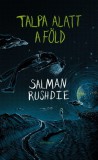 Helikon Kiadó Salman Rushdie: Talpa alatt a föld - könyv