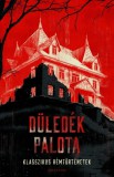 Helikon Kiadó Sárközy Bence (szerk.): Düledék palota - Klasszikus rémtörténetek - könyv