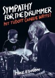 Helikon Kiadó Sympathy for the Drummer - Mit tudott Charlie Watts?