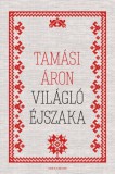 Helikon Kiadó Tamási Áron: Világló éjszaka - könyv