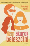 Helikon Kiadó Tapasztó Orsi, Fancsikai Eszter, Bányainé Nagy Judit: Nem akarok beleszólni - könyv