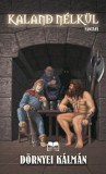 HELMA Könyvek Dörnyei Kálmán: Kaland nélkül - könyv