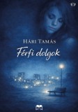 HELMA Könyvek Hári Tamás: Férfi dolgok - könyv