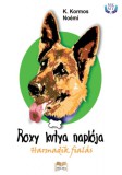 HELMA Könyvek K. Kormos Noémi: Roxy kutya naplója - harmadik fialás - könyv