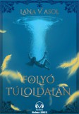 HELMA Könyvek Lana V. Asol: A folyó túloldalán - könyv