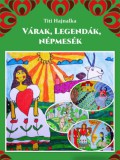 HELMA Könyvek Titi Hajnalka: Várak, legendák, népmesék - könyv