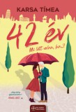 Helyesen Magyarul Karsa Tímea: 42 év - Mi lett  volna, ha...? - könyv