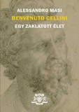 Heraldika Benvenuto Cellini - Egy zaklatott élet