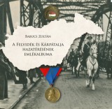 Heraldika Kiadó Babucs Zoltán: A Felvidék és Kárpátalja hazatérésének emlékalbuma - könyv