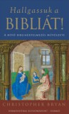 Hermeneutikai Kutatóközpont Christopher Bryan: Hallgassuk a Bibliát! - könyv
