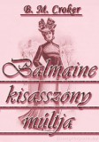 HERMÉSZ MÉDIA KFT. B. M. Croker: Balmaine kisasszony múltja - könyv