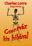 HERMÉSZ MÉDIA KFT. Charles Lorre: Csontváz kis hibával - könyv