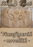 HERMÉSZ MÉDIA KFT. Tormay Cécile: Viaszfigurák - könyv