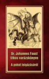 Hermit Kiadó Dr. Johannes Faust titkos varázskönyve
