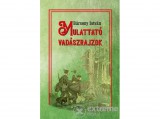 Hermit Könyvkiadó Bársony István - Mulattató vadászrajzok