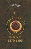 Hermit Könyvkiadó Bt. Arató Frigyes: Az Árpád-Páholy története 1870-1895 - könyv
