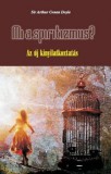 Hermit Könyvkiadó Bt. Arthur Conan Doyle: Mi a spiritizmus? - könyv