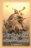 Hermit Könyvkiadó Bt. Dr. Grexa Gyula: A Csaba monda és a székely hunhagyomány - könyv