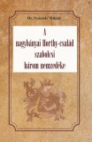 Hermit Könyvkiadó Bt. Dr. Nyárády Mihály: A nagybányai Horthy-család szabolcsi három nemzedéke - könyv