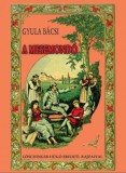Hermit Könyvkiadó Bt. Dr. Sebestyén Gyula: Gyula bácsi a mesemondó - könyv