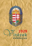 Hermit Könyvkiadó Bt. Dr. Sényi Pál: Vitézek évkönyve 1929 - könyv