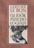 Hermit Könyvkiadó Bt. Gustave le Bon: Új idők pszichológiája - könyv