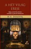 Hermit Könyvkiadó Bt. H. E. Douval: A hét világ ereje - könyv
