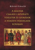 Hermit Könyvkiadó Bt. Kővári László: A magyar családi s közéleti viseletek és szokások a nemzeti fejedelmek korában - könyv