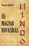 Hermit Könyvkiadó Bt. Magyar Adorján: Ős magyar rovásírás - könyv