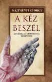 Hermit Könyvkiadó Bt. Majthényi György: A kéz beszél - könyv
