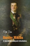 Hermit Könyvkiadó Bt. Pilch Jenő: Horthy Miklós - könyv