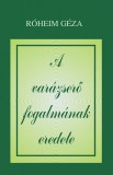 Hermit Könyvkiadó Bt. Róheim Géza: A varázserő fogalmának eredete - könyv