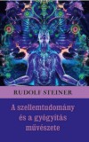 Hermit Könyvkiadó Bt. Rudolf Steiner: A szellemtudomány és a gyógyítás művészete - könyv