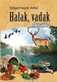 Hermit Könyvkiadó Bt. Stőgermayer Antal: Halak, vadak elkészítése - könyv