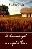 Hermit Könyvkiadó Bt. Szojka Gyula: A természet a néphitben - könyv